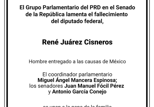 El GPPRD lamenta el fallecimiento del diputado René Juárez Cisneros